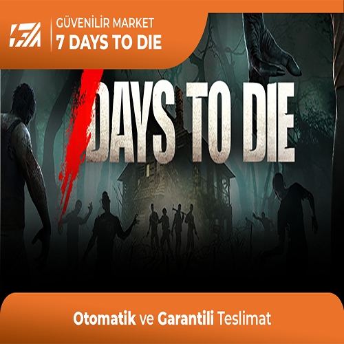  7 Days To Die + Garanti + Destek